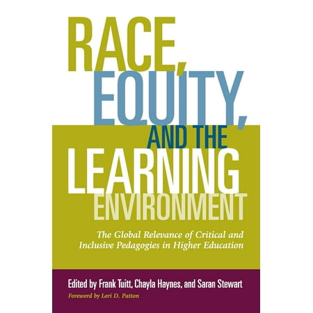 UPC: 9781620363409 | Race  Equity  and the Learning Environment: The Global Relevance of Critical and Inclusive Pedagogies in Higher Education (Paperback)