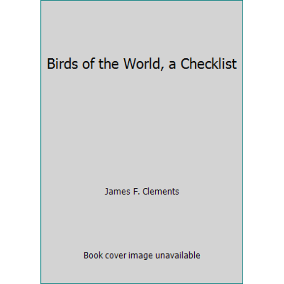 Pre-Owned Birds of the World, a Checklist (Hardcover) 0871965569 9780871965561