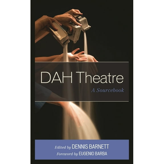 Dah Theatre: A Sourcebook, (Hardcover)
