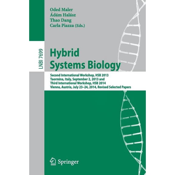 Hybrid Systems Biology: Second International Workshop, Hsb 2013, Taormina, Italy, September 2, 2013 and Third Internatio, (Paperback)