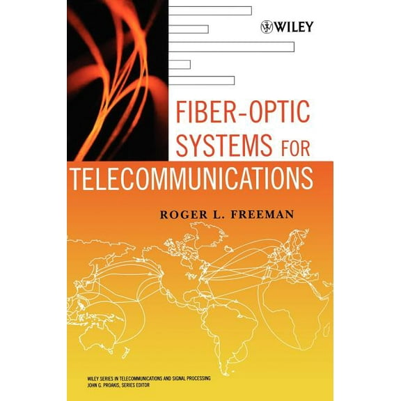 Wiley Telecommunications and Signal Proc Fiber-Optic Systems for Telecommunications, Book 56, (Hardcover)