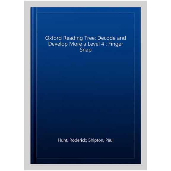 Pre-Owned Oxford Reading Tree: Decode and Develop More a Level 4 : Finger Snap