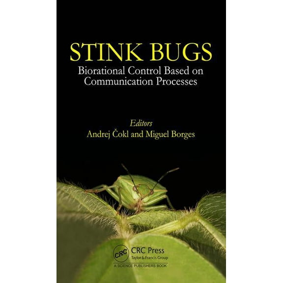 Stinkbugs: Biorational Control Based on Communication Processes, (Hardcover)