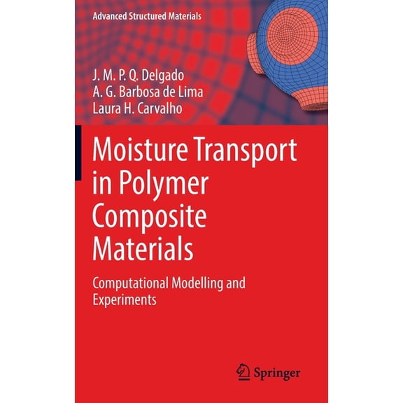Advanced Structured Materials Moisture Transport in Polymer Composite Materials: Computational Modelling and Experiments, Book 160, (Hardcover)
