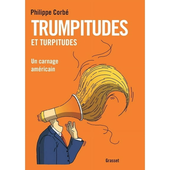 Trumpitudes Et Turpitudes, (Paperback)