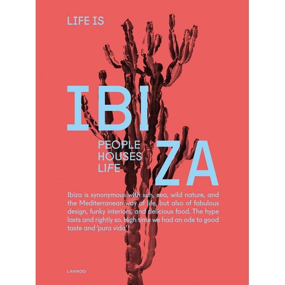 Life is Ibiza : People Houses Life (Hardcover)