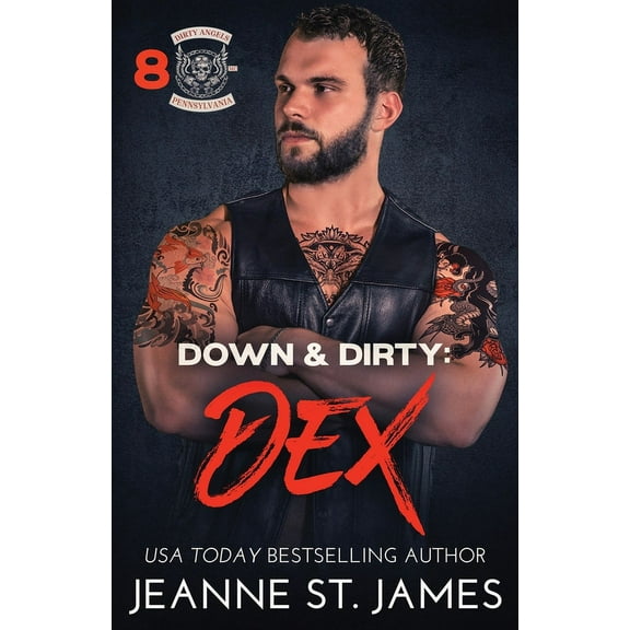 Dirty Angels MC Down & Dirty - Dex, Book 8, (Paperback)
