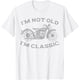 thumbnail image 1 of Im Not Old Im Classic Funny Motorcycle Graphic - Camiseta de motociclista para hombre, 1 of 2