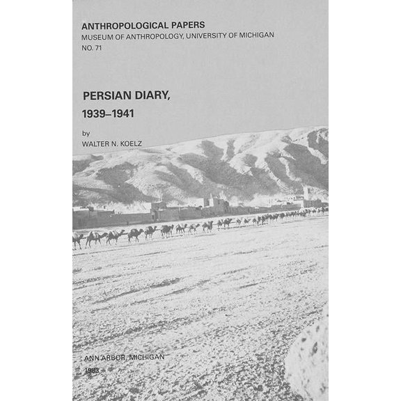 Anthropological Papers: Persian Diary, 1939-1941: Volume 71 (Paperback)
