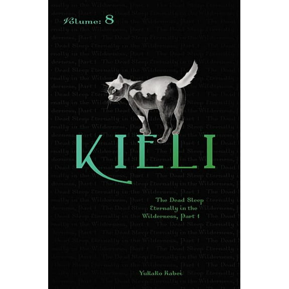 Kieli (novel): Kieli, Vol. 8 (light novel) : The Dead Sleep Eternally in the Wilderness, Part 1 (Series #8) (Paperback)
