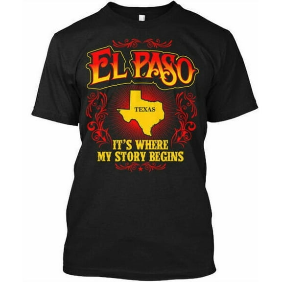 RARE El Paso Its Where My Story Begins - Texas T-Shirt Size S to 5XL
