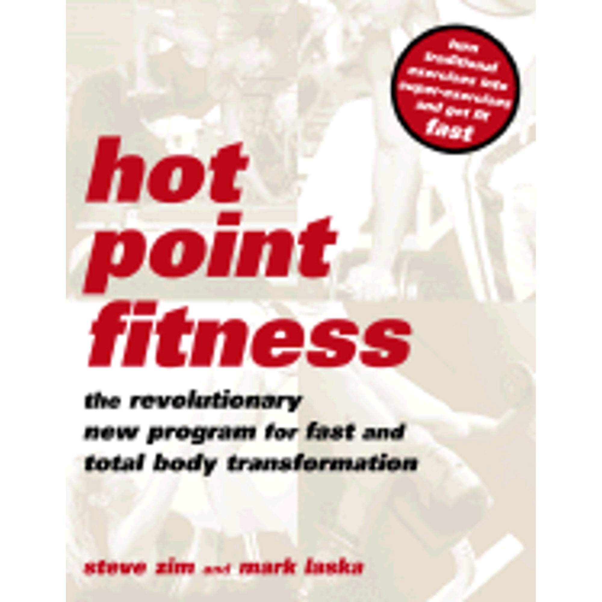 Hot Point Fitness: The Revolutionary New Program for Fast and Total Body Transformation, Turn (Hardcover) by Steve Zim, Mark Laska