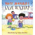 thumbnail image 1 of Why Should I Save Water?, Jen Green Paperback, 1 of 3