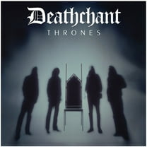 Deathchant - Thrones - Music & Performance - CD