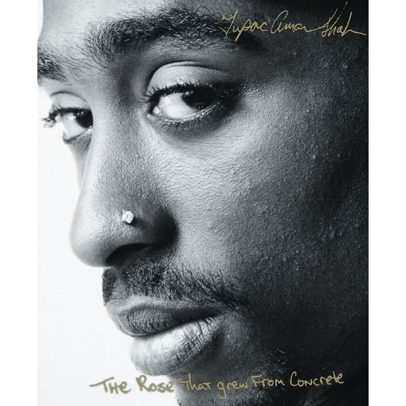 Tupac Shakur: The Rose That Grew from Concrete (Paperback)