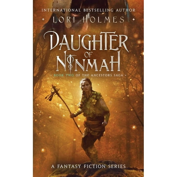 The Ancestors Saga Daughter of Ninmah: Book 2 of The Ancestors Saga, A Fantasy Fiction Series, Book 2, (Hardcover)