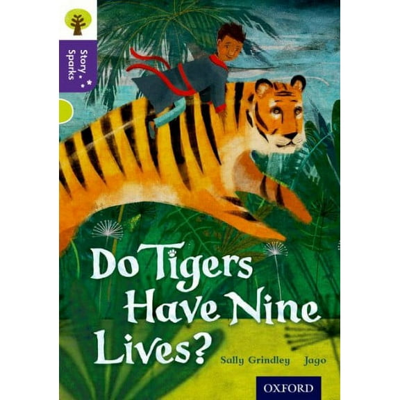 Oxford Reading Tree Story Sparks: Oxford Level 11: Do Tigers Have Nine Lives?