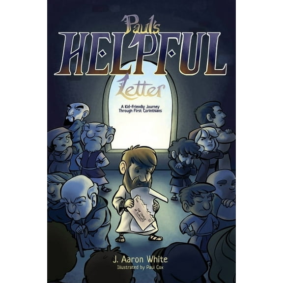 Paul's Helpful Letter: A Kid-Friendly Journey Through First Corinthians, (Paperback)