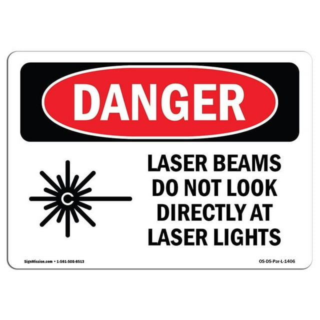 SignMission OS-DS-A-1218-L-1406 12 x 18 in. OSHA Danger Sign - Laser Beams Look Directly Lights
