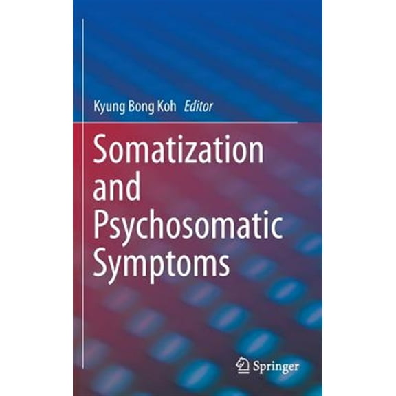 Pre-Owned Somatization and Psychosomatic Symptoms (Hardcover)