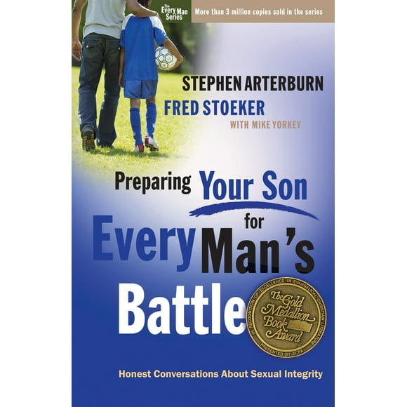 Pre-Owned Preparing Your Son for Every Man's Battle: Honest Conversations about Sexual Integrity (Paperback) 0307458563 9780307458568