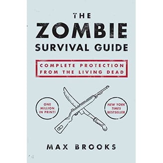 Zombie Survival Guide: Complete Protection from the Living Dead