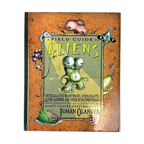 Pre-Owned A Field Guide to Aliens: Intergalactic Worrywarts, Bubblonauts, Silver-Slurpers, and Other Extra Terrestrials (Hardcover) 0761455949 9780761455943