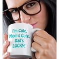 thumbnail image 2 of 3drose, Im Cute, Moms Cute, Dads Lucky, 15oz Mug, 2 of 6
