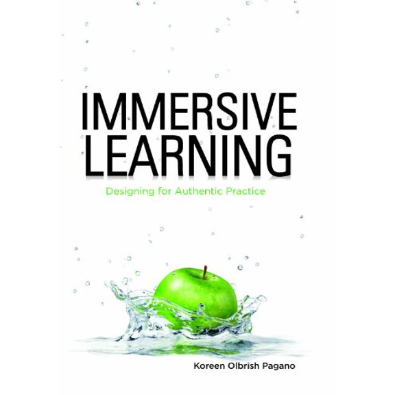 Pre-Owned Immersive Learning: Designing for Authentic Practice, 9781562868215, 1562868217, Paperback,