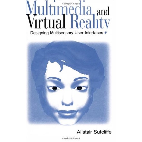 Pre-Owned Multimedia and Virtual Reality: Designing Multisensory User Interfaces (Hardcover) 080583950X 9780805839500