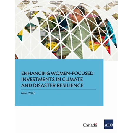 Enhancing Women-Focused Investments in Climate and Disaster Resilience (Paperback)