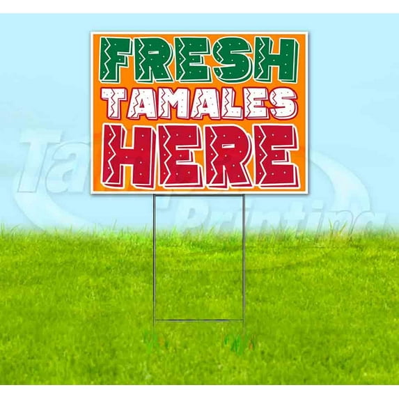 Fresh Tamales Here (18" x 24") Yard Sign, Includes Metal Step Stake