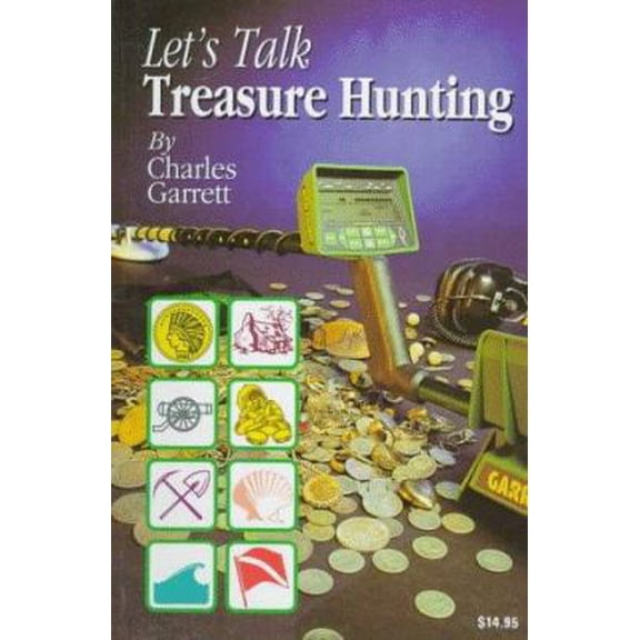Pre-Owned Let's Talk Treasure Hunting (A Treasure Hunting Text) (Paperback) 0915920816 9780915920815