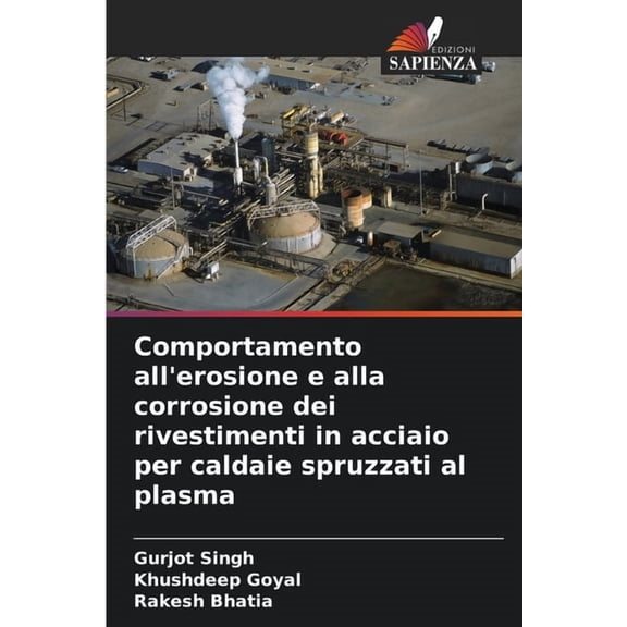 Comportamento all'erosione e alla corrosione dei rivestimenti in acciaio per caldaie spruzzati al plasma, (Paperback)