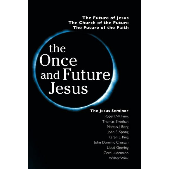 The Once and Future Jesus, (Paperback)
