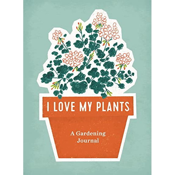 Pre-Owned I Love My Plants: A Gardening Journal Paperback