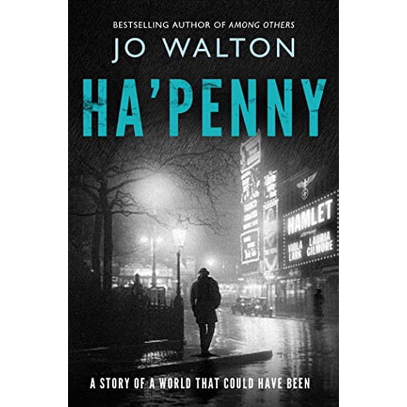 Pre-Owned Ha'penny: A Story of a World That Could Have Been (Paperback) 0765323141 9780765323149