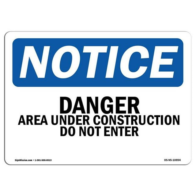 SignMission OS-NS-A-1218-L-10894 12 x 18 in. OSHA Notice Sign - Danger Area Under Work Do Not Enter