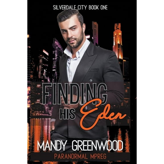 Silverdale City Finding His Eden, Book 1, (Paperback)
