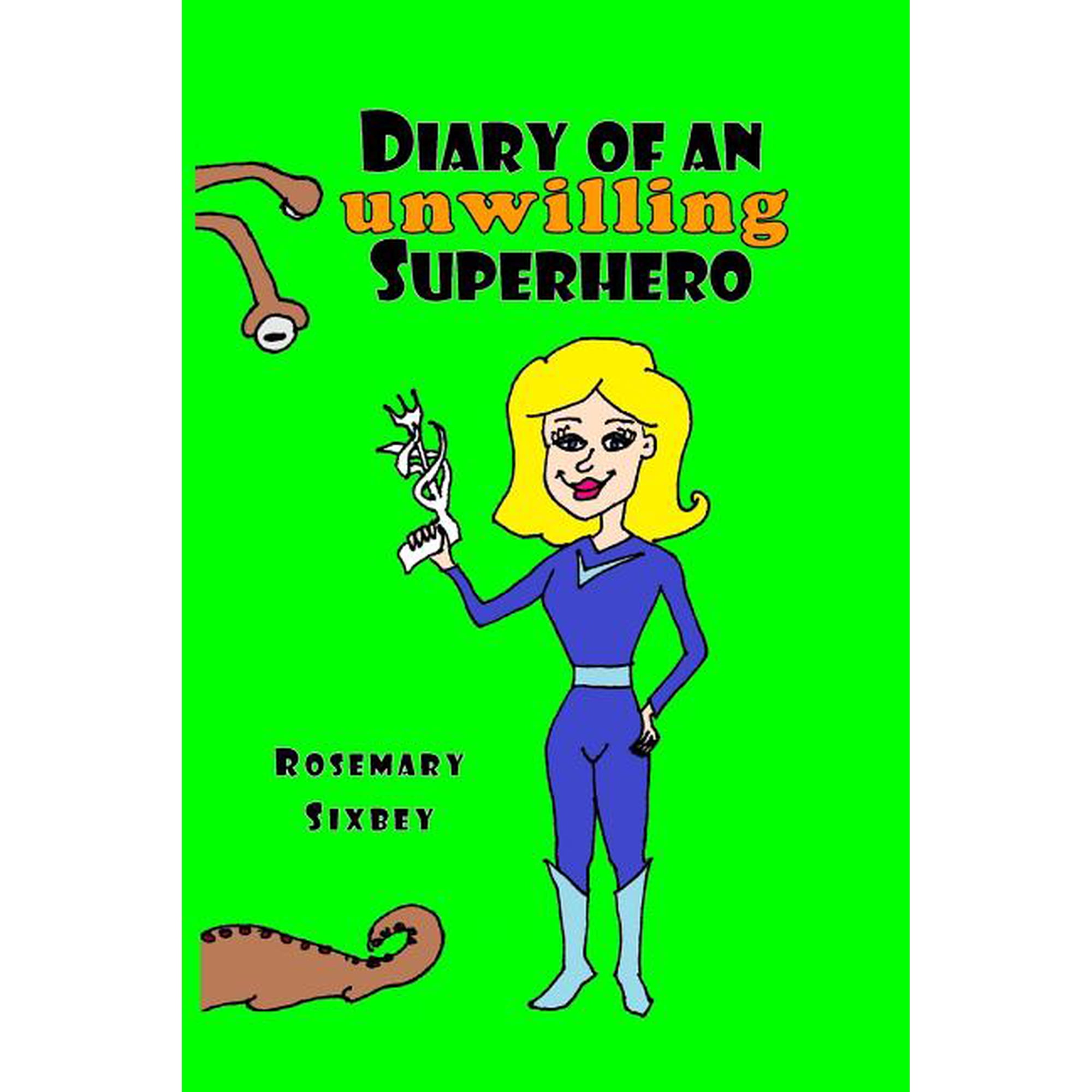 Diary of an Unwilling Superhero (Paperback)