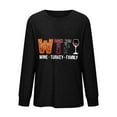 thumbnail image 4 of TKLPEHG WTF Wine Turkey Family Graphic T-shirts Thanksgiving Shirts for Women Fall Fashion Round Neck Long Sleeve Tops Letter Print Xmas Shirts (Black,L), 4 of 4
