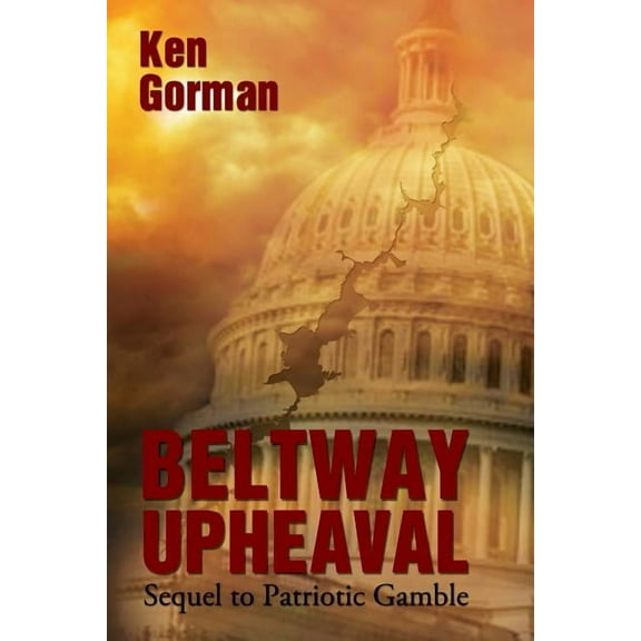 Beltway Upheaval, (Paperback)