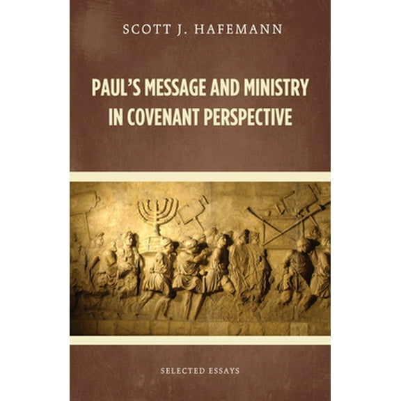 Paul's Message and Ministry in Covenant Perspective (Hardcover)