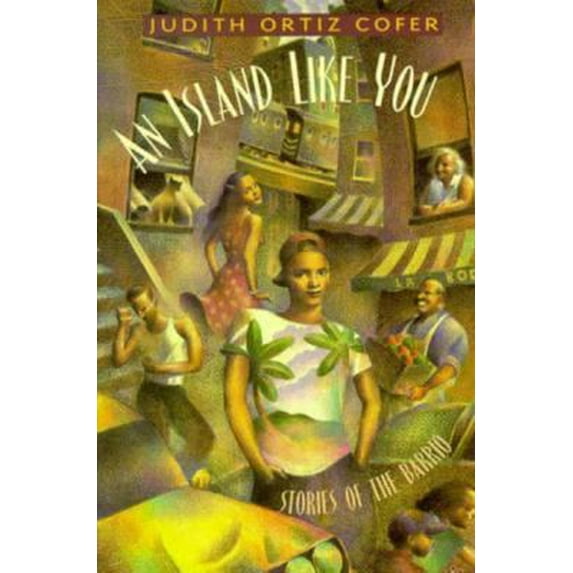 Pre-Owned An Island Like You: Stories of the Barrio (Hardcover) 0531068978 9780531068977
