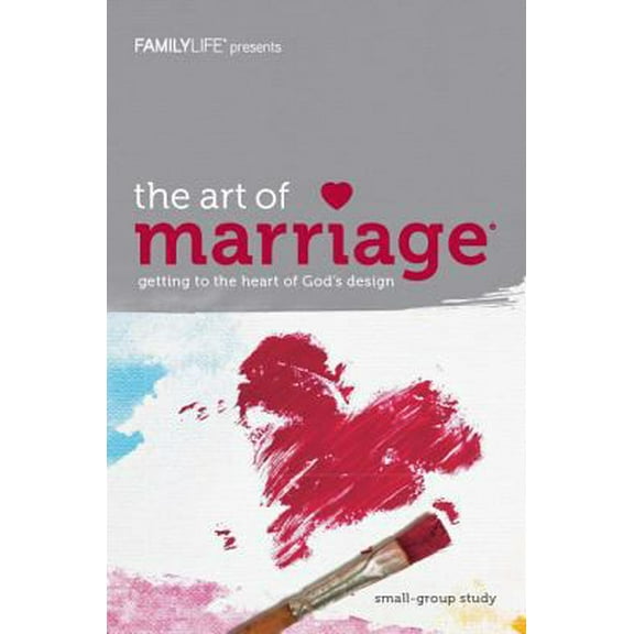Pre-Owned The Art of Marriage: Getting to the Heart of God's Design (Member Book) (Paperback) 1602005125 9781602005129