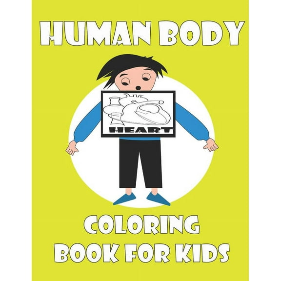 Human Body Coloring Book For Kids: Great Gift For Toddlers girls and boys