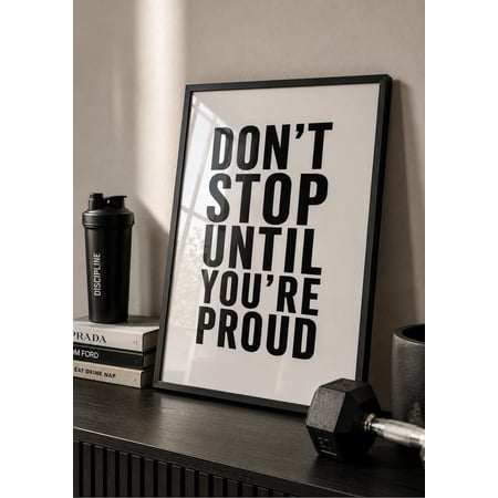 Don T Stop Until You RE Proud Print Motivational Wall Art Inspirational Quote Minimalist Typography Decor Office Gift