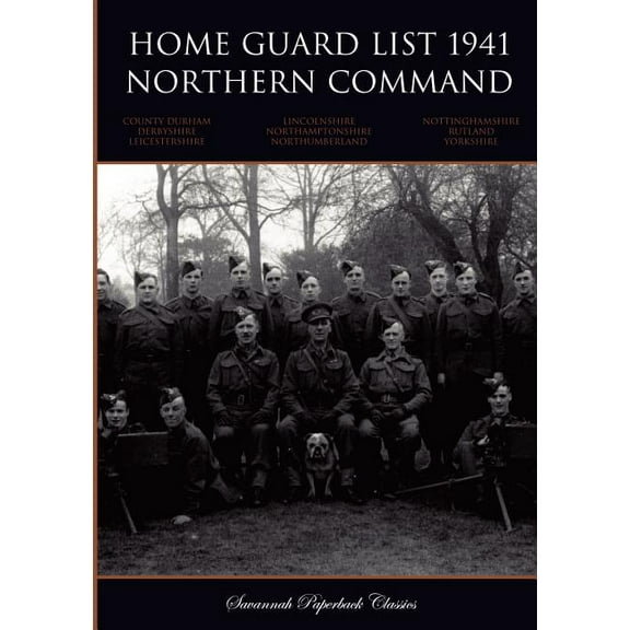 Home Guard List 1941: Northern Command, (Paperback)