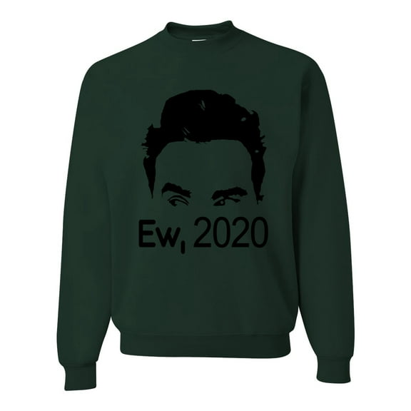 Ew 2020 Funny Creek David Alexis Moira Fan Gift Pop Culture Unisex Crewneck Graphic Sweatshirt, Forest Green, Small