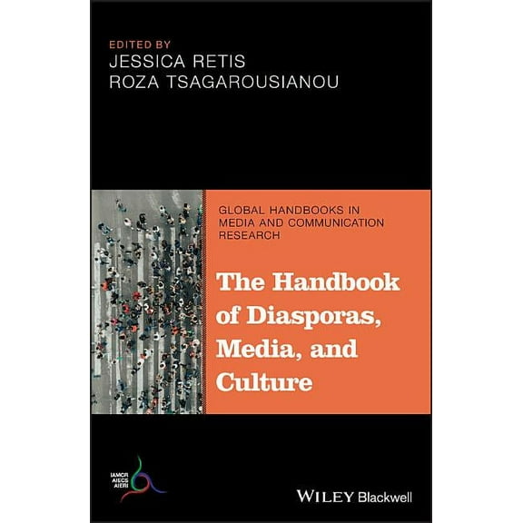 Global Handbooks in Media and Communicat The Handbook of Diasporas, Media, and Culture, (Hardcover)